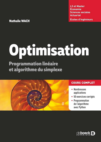 Optimisation : programmation linéaire et algorithmes du simplexe - NATHALIE WACH