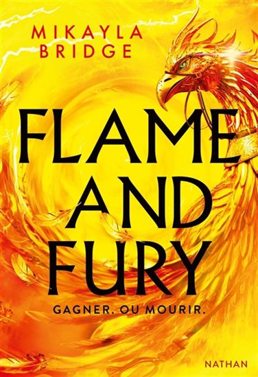 Flame and fury : gagner ou mourir - MIKAYLA BRIDGE