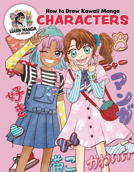 How to Draw Kawaii Manga Characters: Dive into the Whimsical World of Manga Art - MISAKO ROCKS!