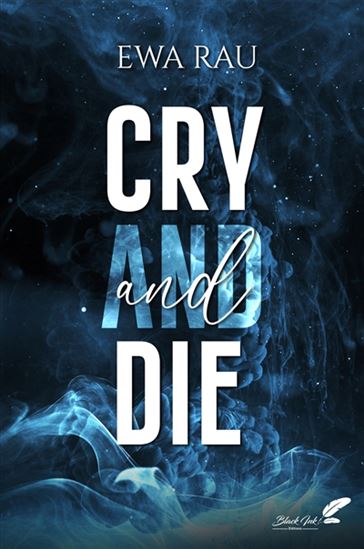 Cry and die - EWA RAU