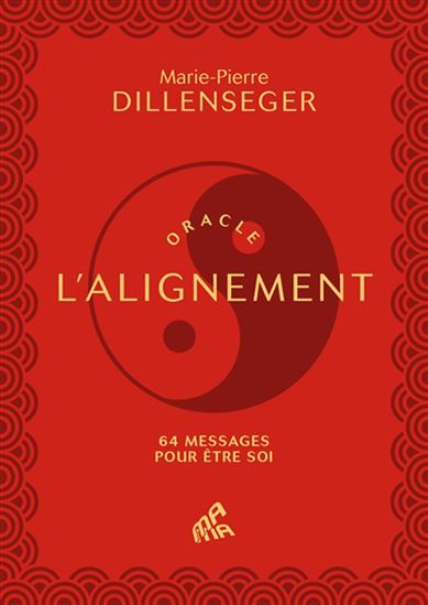 Oracle l'alignement : 64 messages pour être soi Cof. N. éd. - MARIE-PIERRE DILLENSEGER