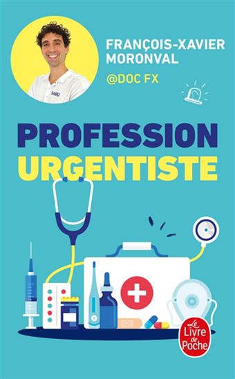 Profession urgentiste - FRANÇOIS-XAVIER MORONVAL
