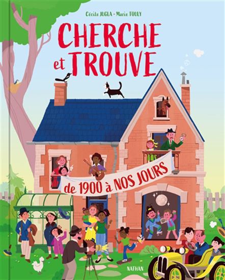 Cherche et trouve : de 1900 à nos jours - CÉCILE JUGLA - MARIE TOULY