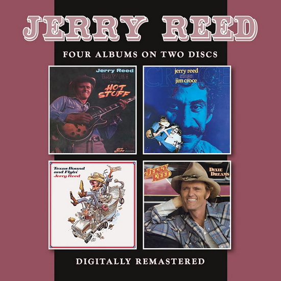 Live / Sings Jim Croce / Texas Bound & Flyin' / Dixie Dreams (2CD) - JERRY REED