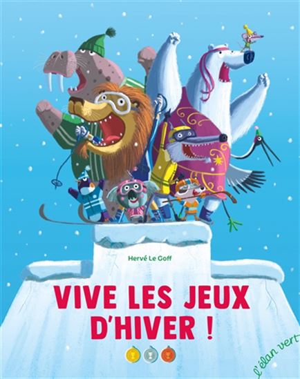 Vive les jeux d'hiver ! (relié) - HERVÉ LE GOFF