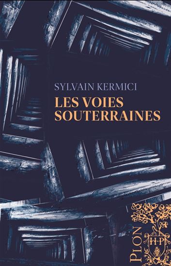 Les Voies souterraines - SYLVAIN KERMICI