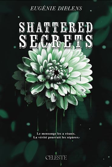 Shattered secrets - EUGÉNIE DIELENS