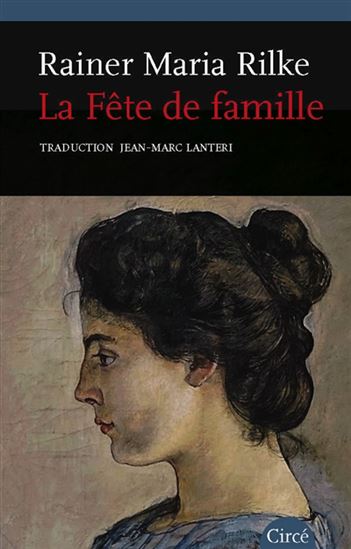 La Fête de famille - RAINER MARIA RILKE