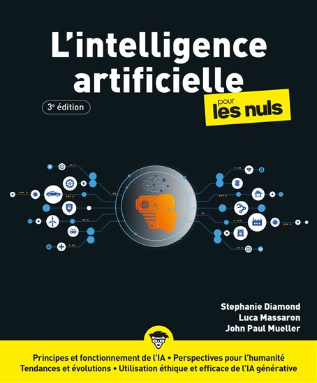 L'Intelligence artificielle pour les nuls N. éd. - JOHN MUELLER - LUCA MASSARON