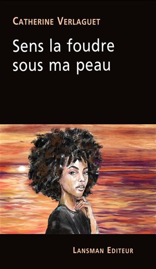 Sens la foudre sous ma peau - CATHERINE VERLAGUET