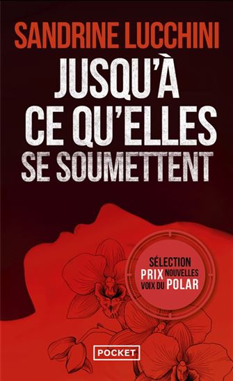 Jusqu'à ce qu'elle se soumettent - SANDRINE LUCCHINI