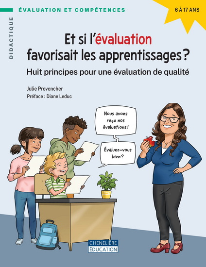 Et si l’évaluation favorisait les apprentissages ? : huit principes pour une évaluation de qualité - JULIE PROVENCHER