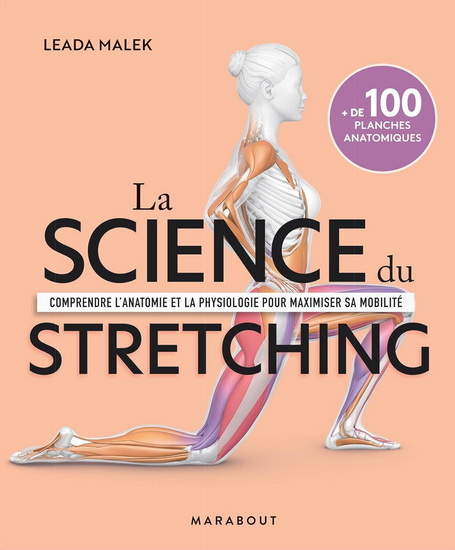 La Science du stretching : comprendre l&#39;anatomie et la physiologie pour maximiser sa mobilité - LEADA MALEK