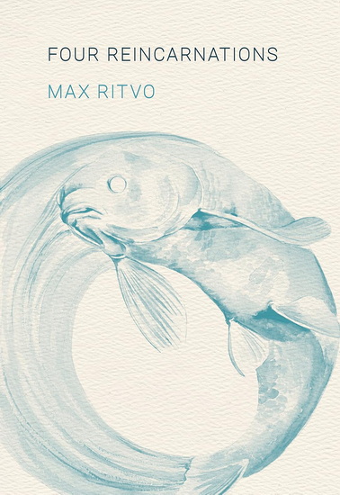Four Reincarnations - MAX RITVO
