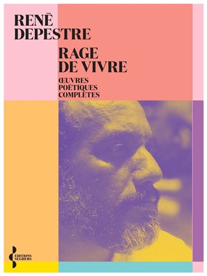 Rage de vivre N. éd. - RENÉ DEPESTRE