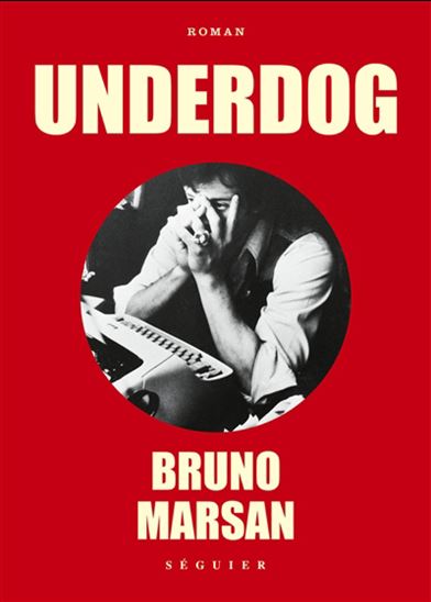 Underdog - BRUNO MARSAN