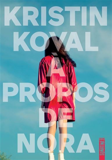 À propos de Nora - KRISTIN KOVAL