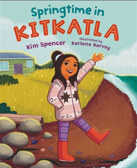 Springtime in Kitkatla - KIM SPENCER - KARLENE HARVEY