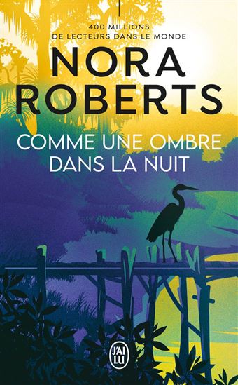 Comme une ombre dans la nuit N. éd. - NORA ROBERTS