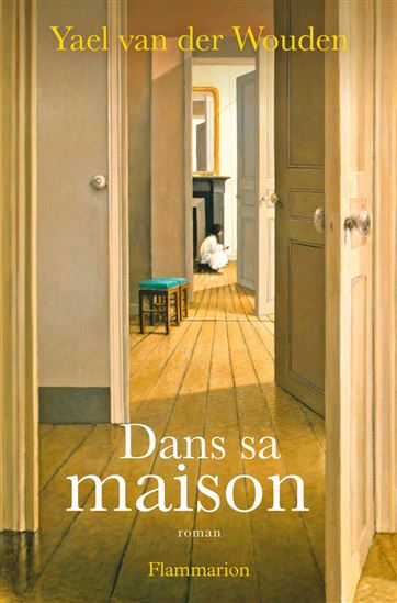 Dans sa maison - YAEL VAN DER WOUDEN