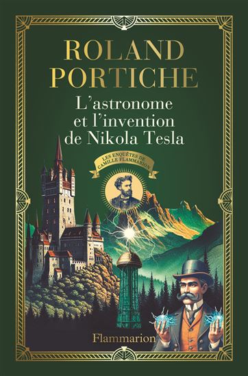 L'Astronome et l'invention de Nikola Tesla #03 - ROLAND PORTICHE