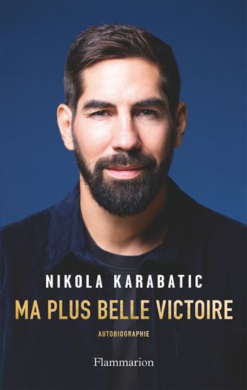 Ma plus belle victoire - NIKOLA KARABATIC