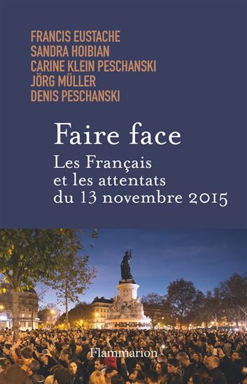 Faire face : les français et les attentats du 13 novembre 2015 - COLLECTIF