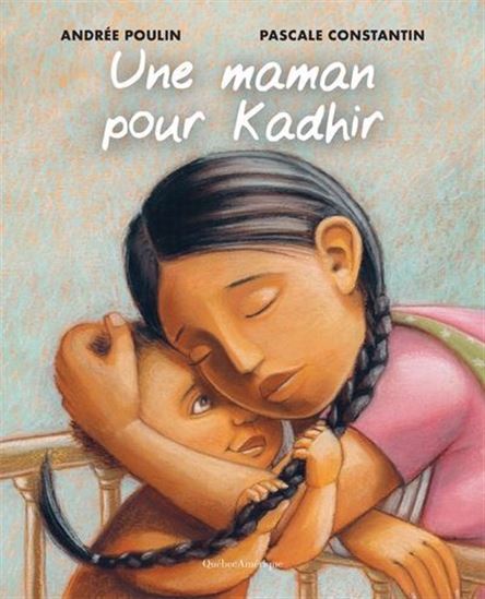 Une maman pour Kadhir N. éd. - ANDRÉE POULIN - PASCALE CONSTANTIN