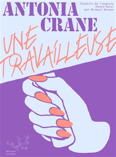 Une travailleuse - ANTONIA CRANE