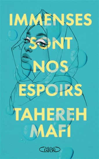 Immenses sont nos espoirs - TAHEREH MAFI