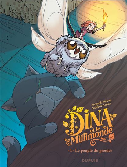 Dina et le millimonde - Tome 1 - Le peuple du grenier - STÉPHANE LAPUSS' - ANTONELLO DALENA