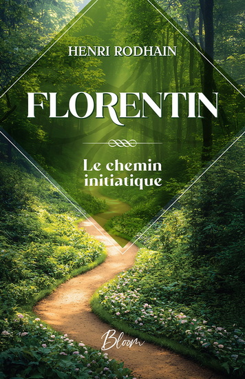 Florentin : Le chemin initiatique - HENRI RODHAIN