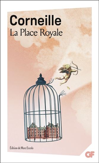 La Place Royale N. éd. - PIERRE CORNEILLE