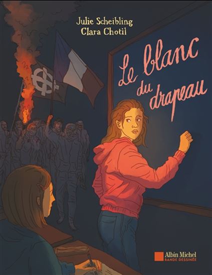 Le Blanc du drapeau - JULIE SCHEIBLING - CLARA CHOTIL