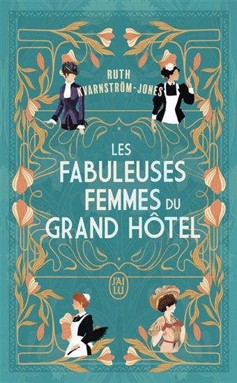 Les Fabuleuses femmes du Grand Hôtel - RUTH KVARNSTRÖM-JONES