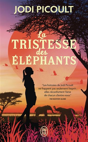 La Tristesse des éléphants - JODI PICOULT