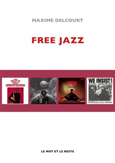 Free jazz N. éd. - MAXIME DELCOURT
