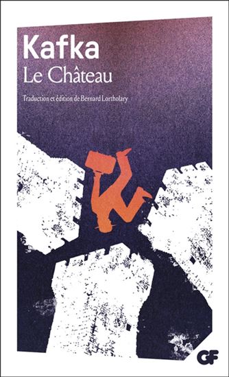 Le Château N. éd. - FRANZ KAFKA