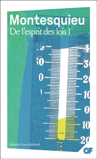 De l'esprit des lois T.01 N. éd. - MONTESQUIEU