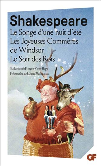 Le Songe d'une nuit d'été /Les joyeuses commères de Windsor/Le soir des rois N. éd. - WILLIAM SHAKESPEARE