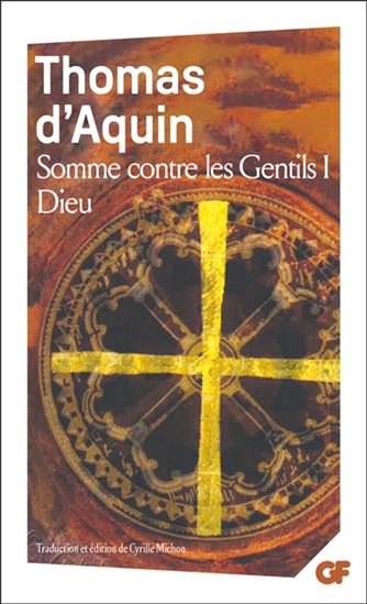 Somme contre les Gentils T.01 Dieu N. éd. - D'AQUIN THOMAS