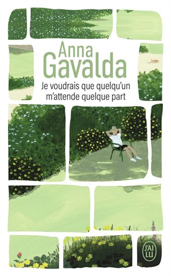 Je voudrais que quelqu'un m'attende quelque part N. éd. - ANNA GAVALDA