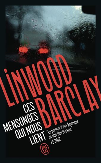 Ces mensonges qui nous lient - LINWOOD BARCLAY