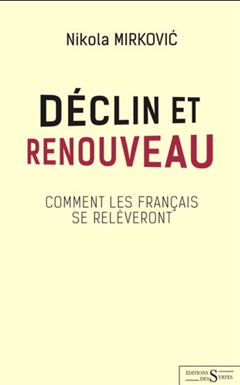 Déclin et renouveau : comment les Français se relèveront - NIKOLA MIRKOVIC
