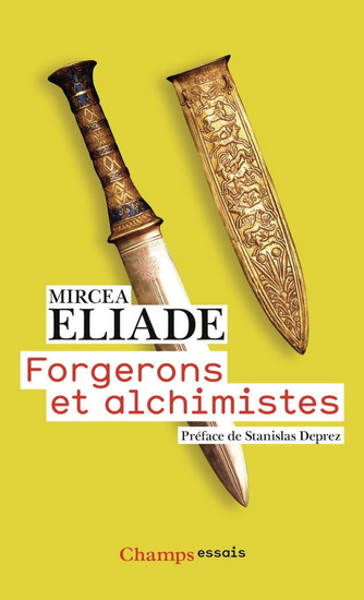 Forgerons et alchimistes N. éd. - MIRCEA ELIADE