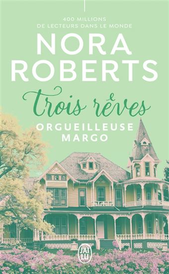 Trois rêves T.01 Orgueilleuse Margo N. éd. - NORA ROBERTS