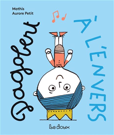 Dagobert à l'envers - MATHIS - AURORE PETIT