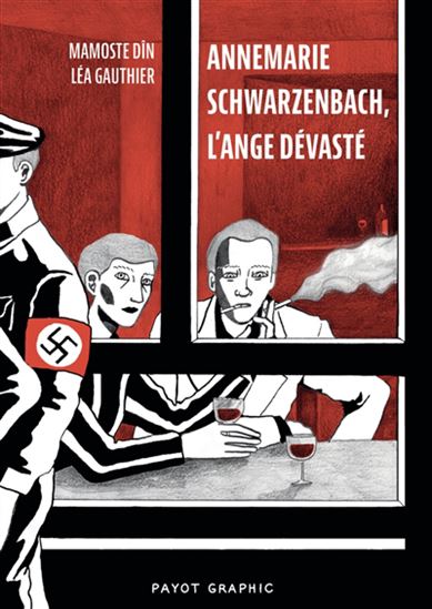 Annemarie Schwarzenbach, l'ange dévasté - LÉA GAUTHIER - MAMOSTE DÎN