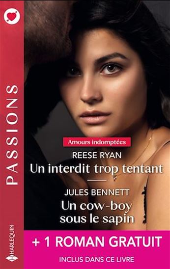 Un interdit trop tentant - Un cow-boy sous le sapin + 1 titre gratuit - REESE RYAN & AL