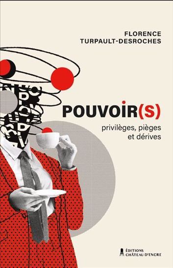 Pouvoir : pour le meilleur et pour le pire - FLORENCE TURPAULT-DESROCHES